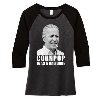 Joe Biden Cornpop Was A Bad Dude Women's Tri-Blend 3/4-Sleeve Raglan Shirt