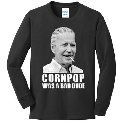 Joe Biden Cornpop Was A Bad Dude Kids Long Sleeve Shirt