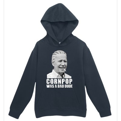 Joe Biden Cornpop Was A Bad Dude Urban Pullover Hoodie