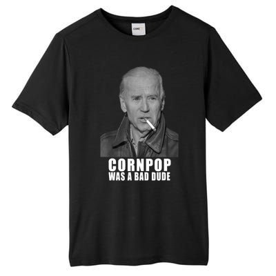 Joe Biden Cornpop Was A Bad Dude Meme T Tall Fusion ChromaSoft Performance T-Shirt