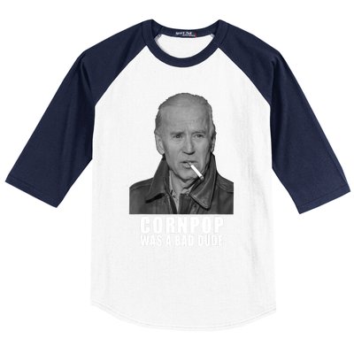 Joe Biden Cornpop Was A Bad Dude Meme T Baseball Sleeve Shirt