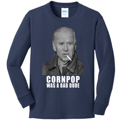 Joe Biden Cornpop Was A Bad Dude Meme T Kids Long Sleeve Shirt