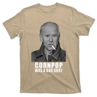 Joe Biden Cornpop Was A Bad Dude Meme T T-Shirt