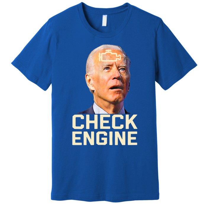 Joe Biden Check Engine Gift Premium T-Shirt