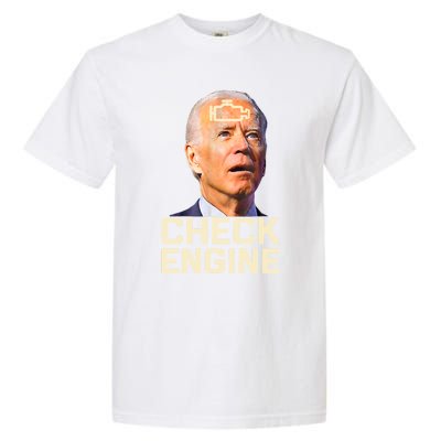 Joe Biden Check Engine Gift Garment-Dyed Heavyweight T-Shirt