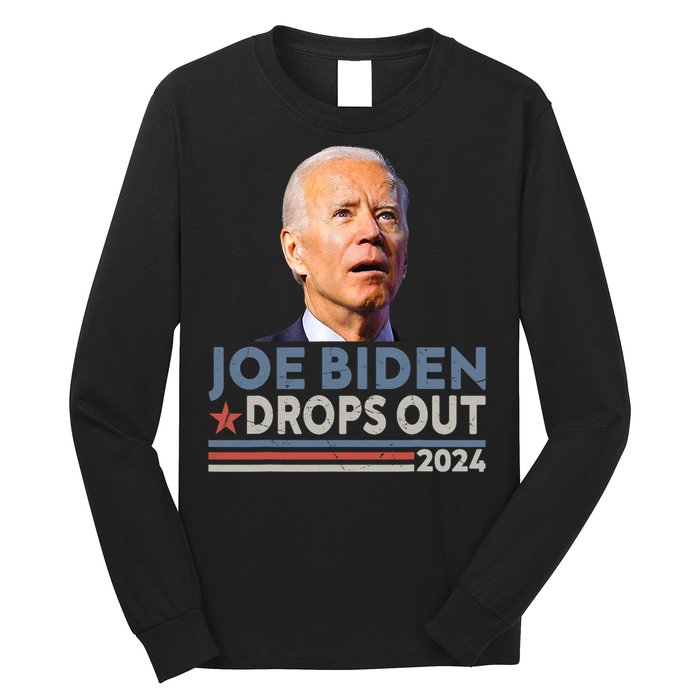 Joe Biden Drops Out 2024 Pro Trump Long Sleeve Shirt