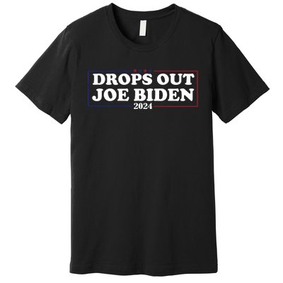 Joe Biden Drops Out 2024 Pro Trump 2024 Premium T-Shirt