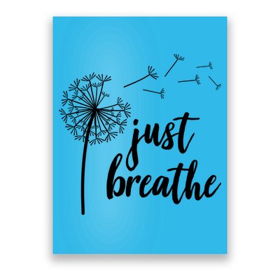 Just Breathe Dandelion Mental Health Poster