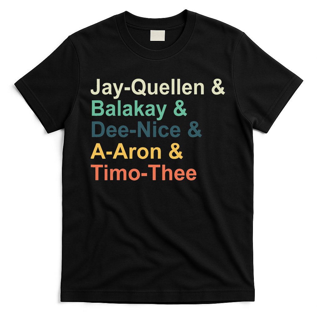 Jayquellen & Balakay & Deenice & Aaron & Timothee T-Shirt