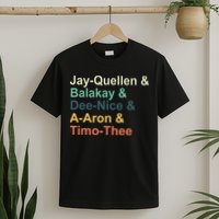 Jayquellen & Balakay & Deenice & Aaron & Timothee T-Shirt