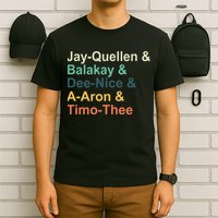 Jayquellen & Balakay & Deenice & Aaron & Timothee T-Shirt