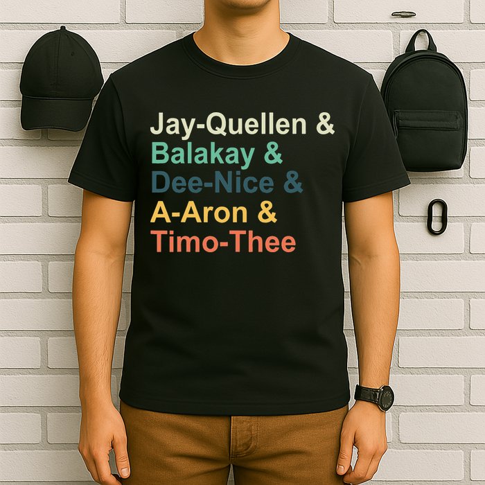 Jayquellen & Balakay & Deenice & Aaron & Timothee T-Shirt
