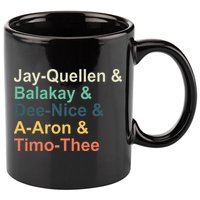 Jayquellen & Balakay & Deenice & Aaron & Timothee 11oz C Handle Ceramic Mug