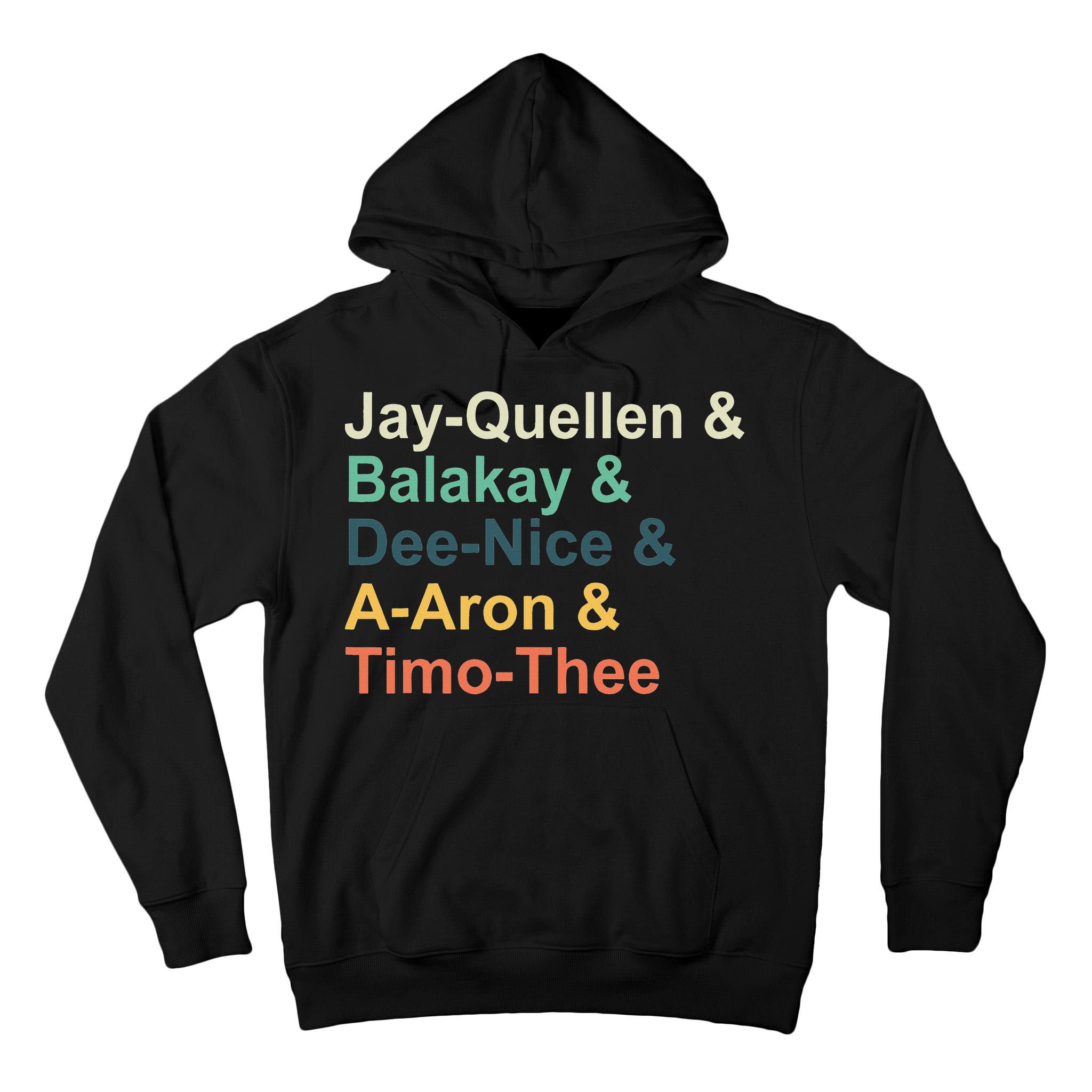 Jayquellen & Balakay & Deenice & Aaron & Timothee Tall Hoodie