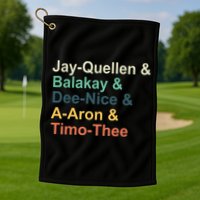 Jayquellen & Balakay & Deenice & Aaron & Timothee Golf Towel