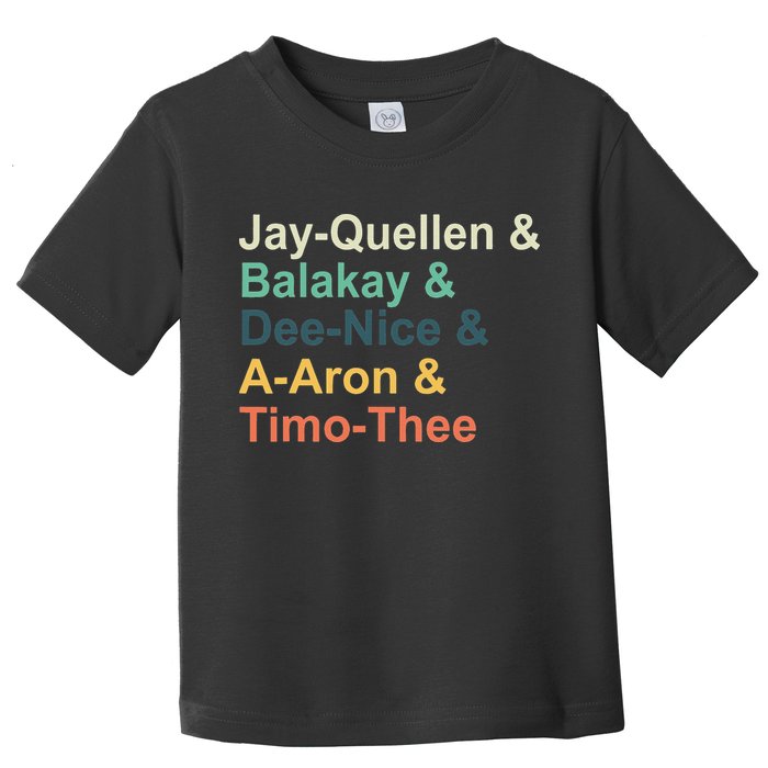 Jayquellen & Balakay & Deenice & Aaron & Timothee Toddler T-Shirt