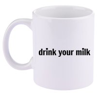 Drink Your Milk Daily Funny Meme 11oz C Handle Ceramic Mug