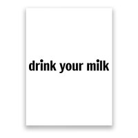 Drink Your Milk Daily Funny Meme Poster