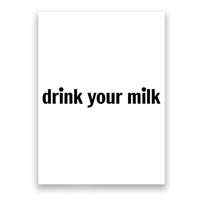 Drink Your Milk Daily Funny Meme Poster