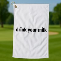 Drink Your Milk Daily Funny Meme Golf Towel