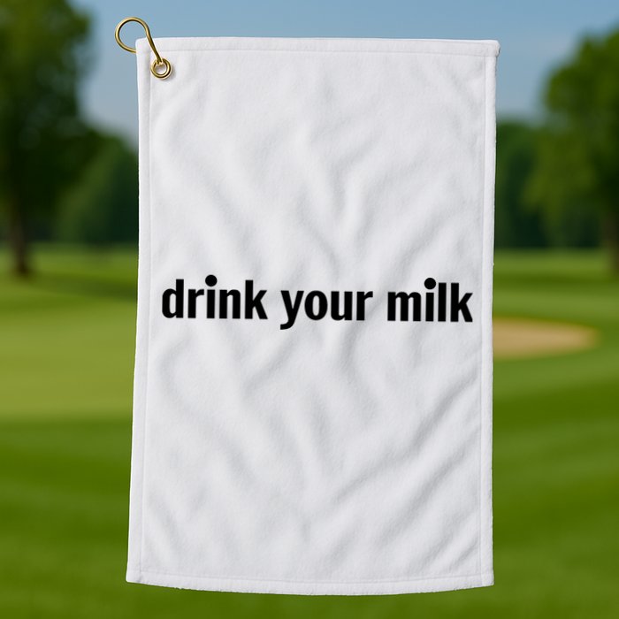 Drink Your Milk Daily Funny Meme Golf Towel