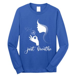 Just Breathe Dandelion Flower Wildflower Tra Gift Long Sleeve Shirt