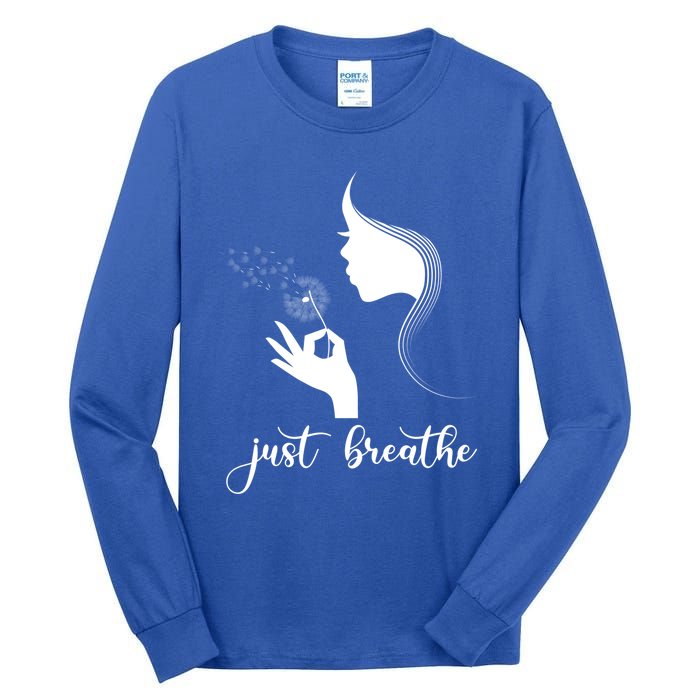 Just Breathe Dandelion Flower Wildflower Tra Gift Tall Long Sleeve T-Shirt