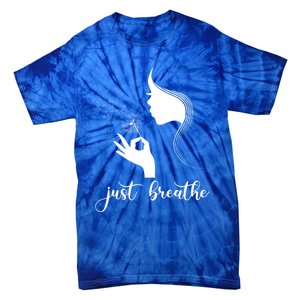 Just Breathe Dandelion Flower Wildflower Tra Gift Tie-Dye T-Shirt