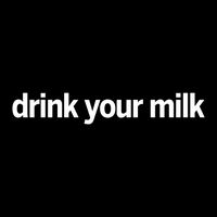 Drink Your Milk Funny Slogan Tall Sweatshirt