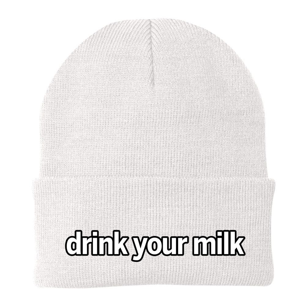 Drink Your Milk Funny Slogan Beanie