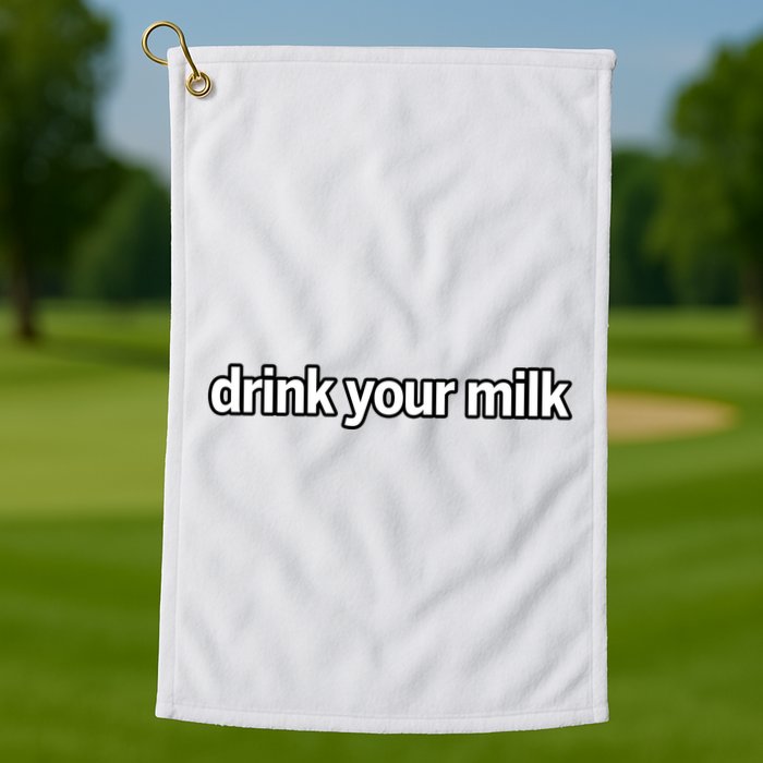 Drink Your Milk Funny Slogan Golf Towel