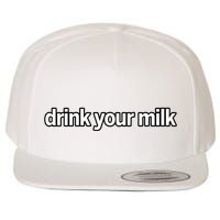 Drink Your Milk Funny Slogan Wool Snapback Cap