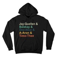 Jayquellen & Balakay & Deenice & Aaron & Timothee Hoodie