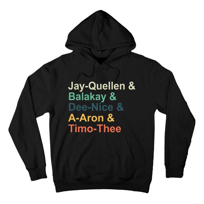 Jayquellen & Balakay & Deenice & Aaron & Timothee Tall Hoodie