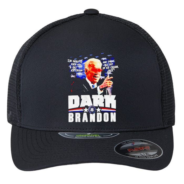 Joe Biden Dark Brandon Im Here To Kick Ass And Eat Ice Cream Flexfit Unipanel Trucker Cap