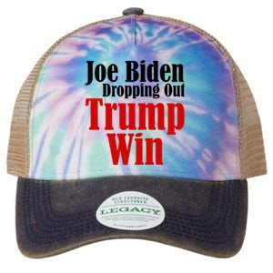 Joe Biden Dropping Out Trump Win 2024 Of Presidential Race Legacy Tie Dye Trucker Hat