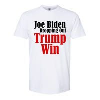 Joe Biden Dropping Out Trump Win 2024 Of Presidential Race Softstyle CVC T-Shirt