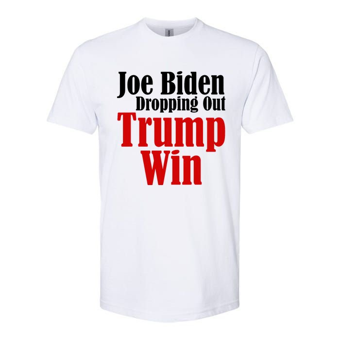 Joe Biden Dropping Out Trump Win 2024 Of Presidential Race Softstyle CVC T-Shirt