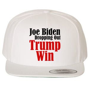 Joe Biden Dropping Out Trump Win 2024 Of Presidential Race Wool Snapback Cap