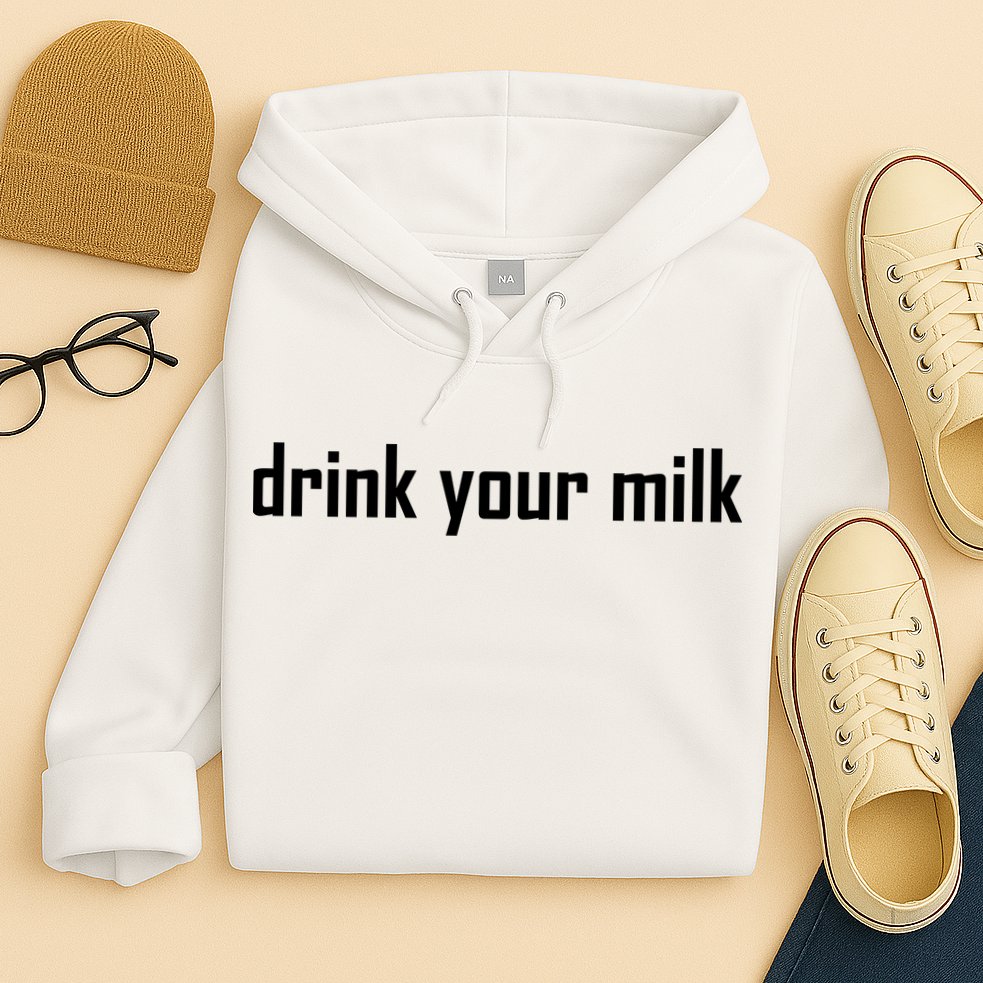 Drink Your Milk Hoodie