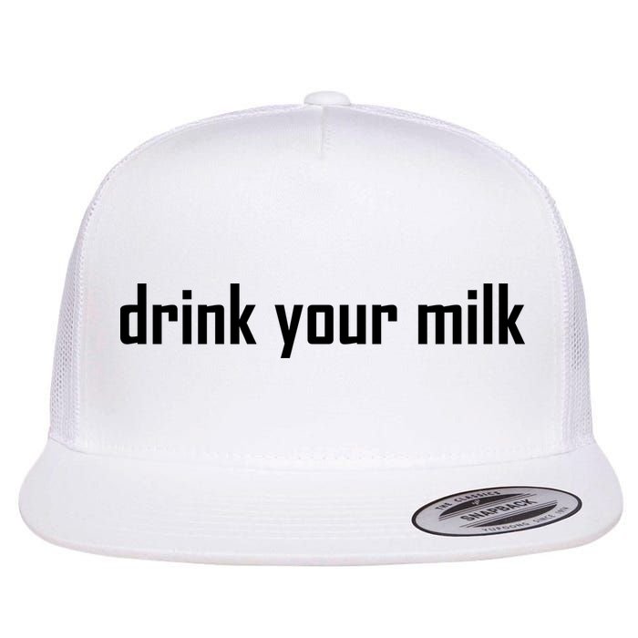 Drink Your Milk Flat Bill Trucker Hat