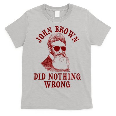 John Brown Did Nothing Wrong T-Shirt