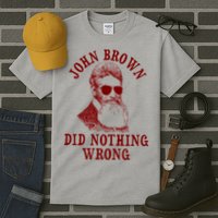 John Brown Did Nothing Wrong Tall T-Shirt