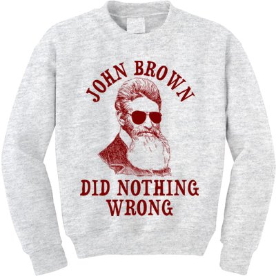 John Brown Did Nothing Wrong Kids Sweatshirt
