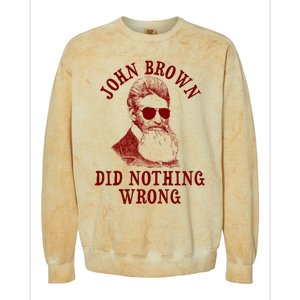 John Brown Did Nothing Wrong Colorblast Crewneck Sweatshirt