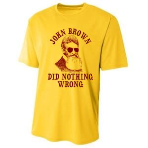 John Brown Did Nothing Wrong Performance Sprint T-Shirt