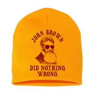 John Brown Did Nothing Wrong Short Acrylic Beanie