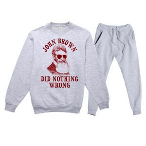 John Brown Did Nothing Wrong Premium Crewneck Sweatsuit Set