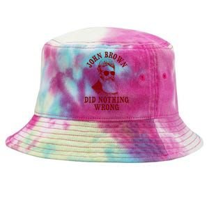 John Brown Did Nothing Wrong Tie-Dyed Bucket Hat