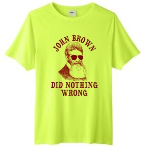 John Brown Did Nothing Wrong Tall Fusion ChromaSoft Performance T-Shirt